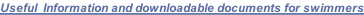 Useful  Information and downloadable documents for swimmers
